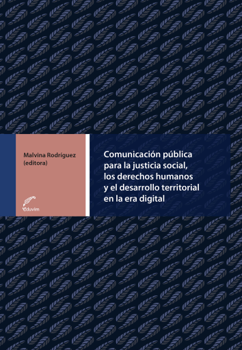 Comunicación pública para la justicia social, los derechos humanos y el desarrollo territorial en la era digital