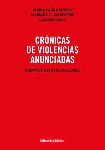 Crónicas de violencias anunciadas
