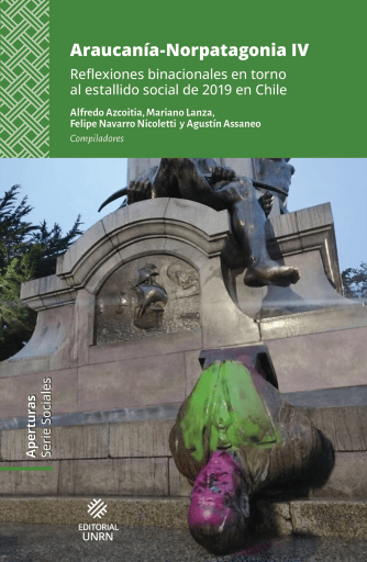 Araucanía-Norpatagonia IV. Reflexiones binacionales en torno al estallido social de 2019 en Chile