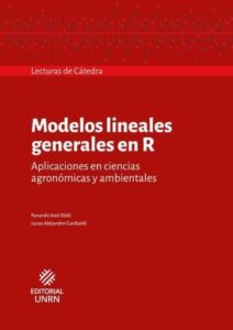Modelos lineales generales en R. Aplicaciones en ciencias agronómicas y ambientales