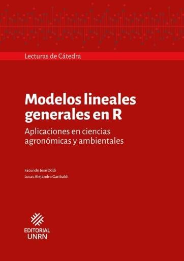 Modelos lineales generales en R. Aplicaciones en ciencias agronómicas y ambientales