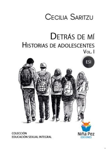 Detrás de mí. Historias de adolescentes, Vol. I