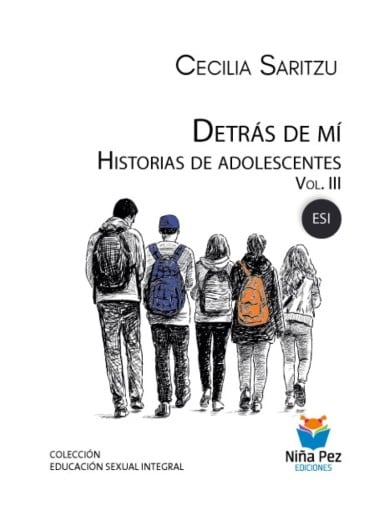 Detrás de mí. Historias de adolescentes, Vol. III