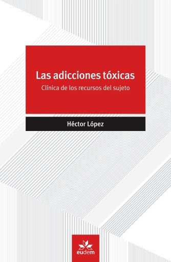 Las adicciones tóxicas