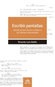 Publication 19 Escribir pantallas. Desde el tren de los Lumière a las últimas transmedias