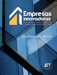 Publication 9 Empresas innovadoras: cómo empezar a innovar en su empresa sin gastar una fortuna y con poco riesgo