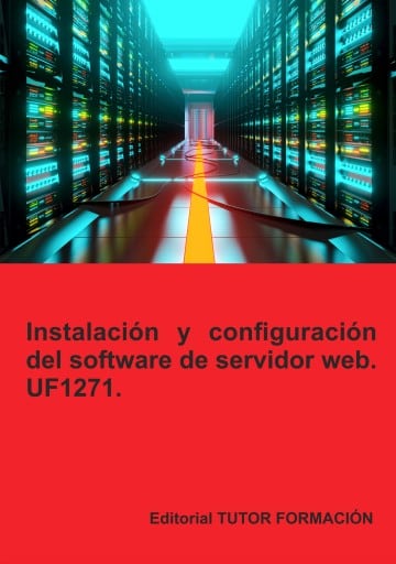 Instalación y configuración del software de servidor web. UF1271.