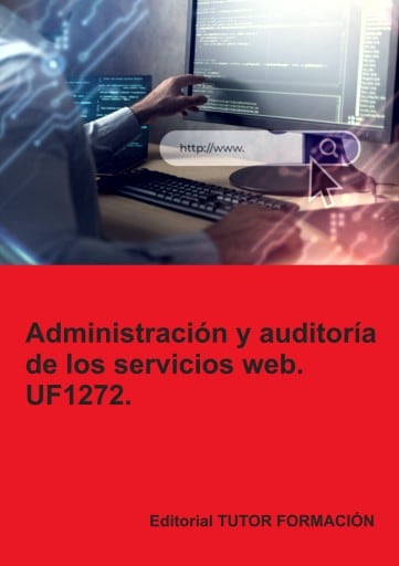 Administración y auditoría de los servicios web. UF1272.