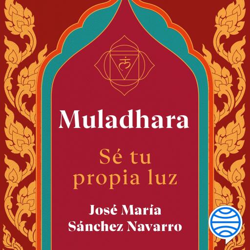 Muladhara. Se tu propia luz