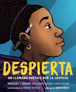 Publication 5 Despierta. Llamado poético por la justicia / Woke: A Young Poets Call to Justice