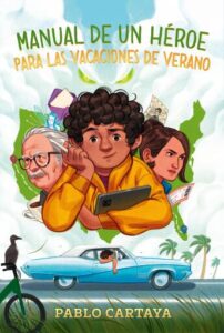 Publication 17 Manual de un héroe para las vacaciones de verano / A Hero's Guide to Summer Vacation