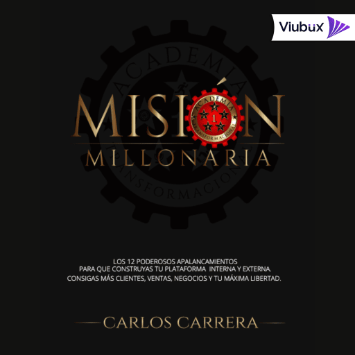 Misión Millonaria: Los 12 poderosos apalancamientos | Carlos Carrera | Audiolibro