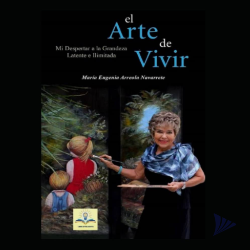 El Arte de Vivir | María Eugenia Arreola | Audiolibro