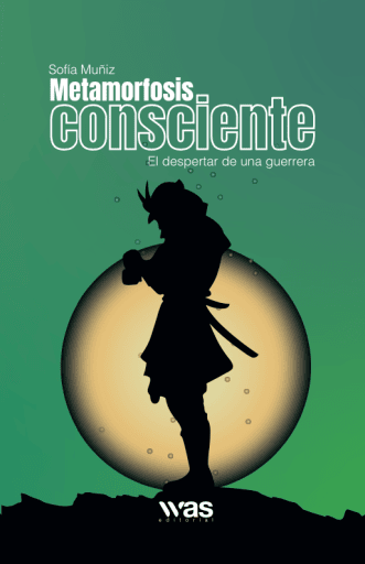 Metamorfosis Consciente: El Despertar De Una Guerrera | Sofía Muñiz | PDF
