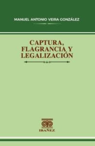 Captura, flagrancia y legalización