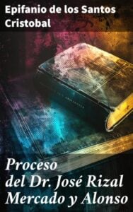 Publication 7 Proceso del Dr. José Rizal Mercado y Alonso