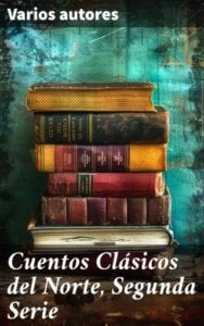 Publication 2 Cuentos Clásicos del Norte, Segunda Serie