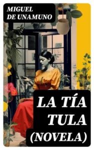 Publication 5 La Tía Tula (Novela)
