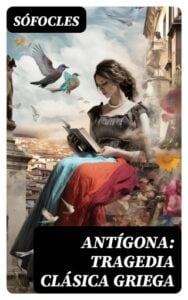 Publication 5 Antígona: Tragedia clásica griega