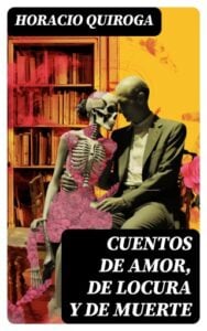 Publication 4 Cuentos de amor, de locura y de muerte