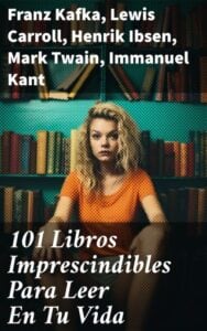 Publication 5 101 Libros Imprescindibles Para Leer En Tu Vida