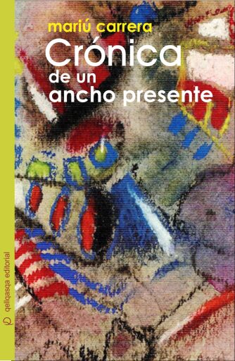 Crónica de un ancho presente