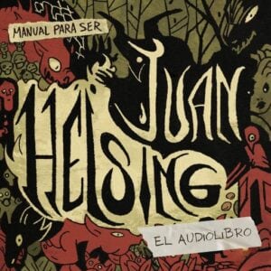 Publication 4 Manual para ser Juan Helsing: El audiolibro