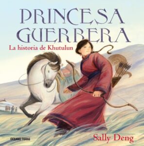 Publication 5 Princesa guerrera. La historia de Khutulun