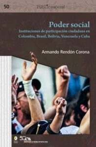 Publication 4 Poder social : instituciones de participación ciudadana en Colombia, Brasil, Bolivia, Venezuela y Cuba
