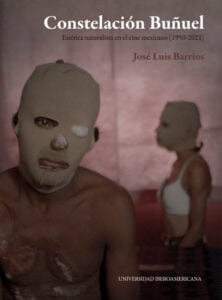 Publication 9 Constelación Buñuel: estética naturalista en el cine mexicano (1950-2021)