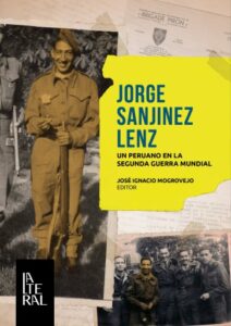 Publication 20 Jorge Sanjinez Lenz: un peruano en la Segunda Guerra Mundial