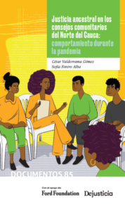 Justicia ancestral en los consejos comunitarios del Norte del Cauca: comportamiento durante la pandemia.