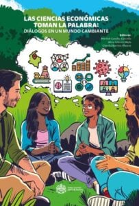 Las ciencias económicas toman la palabra: diálogos en un mundo cambiante 2020.