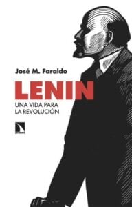 Lenin. Una vida para la revolución