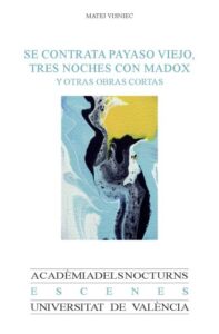 Publication 2 Se contrata payaso viejo, Tres noches con Madox y otras obras cortas