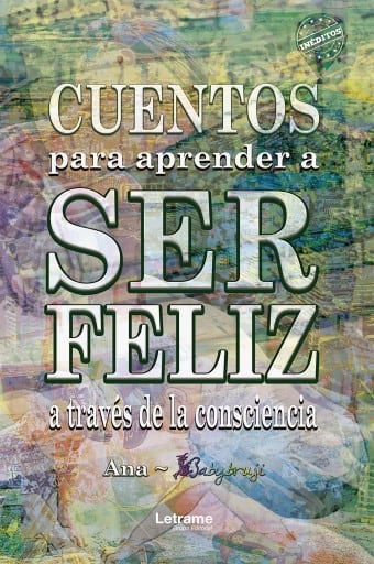 Cuentos para aprender a ser feliz a través de la consciencia