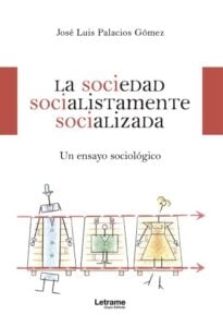 La sociedad socialistamente socializada