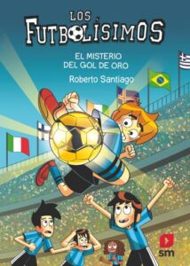 Publication 1 Los Futbolísimos 25: El misterio del gol de oro