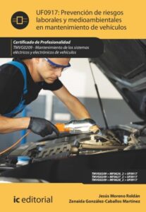Publication 7 Prevención de riesgos laborales y medioambientales en mantenimiento de vehículos. TMVG0209