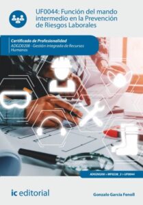 Publication 5 Función del mando intermedio en la Prevención de Riesgos Laborales. ADGD0208