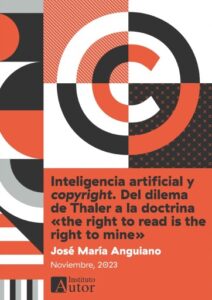 Publication 5 Inteligencia artificial y copyright. Del dilema de Thaler a la doctrina «the right to read is the right to mine»