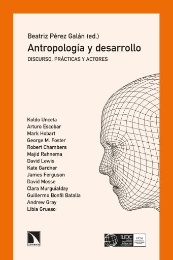 Antropología y desarrollo. Discurso, prácticas y actores
