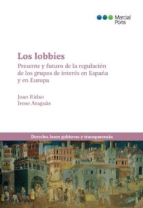 Publication 11 Los lobbies. Presente y futuro de la regulación de los grupos de interés en España y Europa