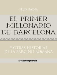 Publication 23 El primer millonario de Barcelona. Y otras historias de la Barcino romana