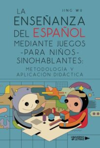 Publication 2 La enseñanza del español mediante juegos para niños sinohablantes