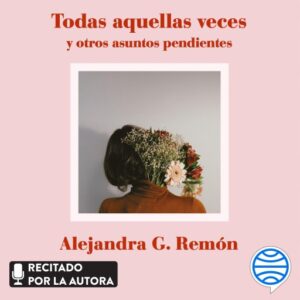 Publication 3 Todas aquellas veces y otros asuntos pendientes