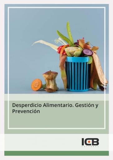 Desperdicio Alimentario. Gestión y Prevención