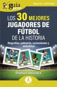 Publication 4 GuíaBurros: Los mejores jugadores de fútbol de la historia