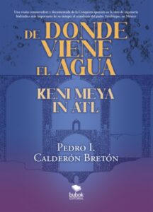 Publication 14 De donde viene el agua, Keni Meya in Atl