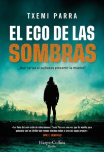 Publication 4 El eco de las sombras. ¿Qué harías si pudieses presentir la muerte?